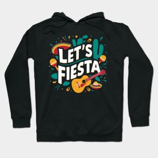 Let's Fiesta Cinco De Mayo Hoodie